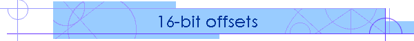 16-bit offsets