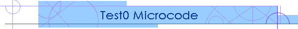 Test0 Microcode